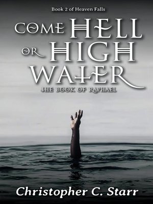 cover image of Come Hell or High Water